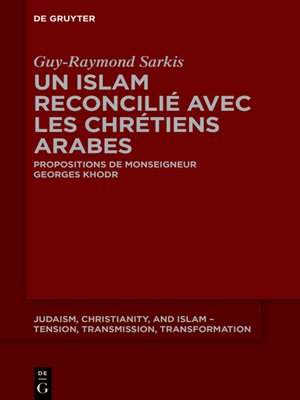 cover image of Un islam reconcilié avec les chrétiens arabes